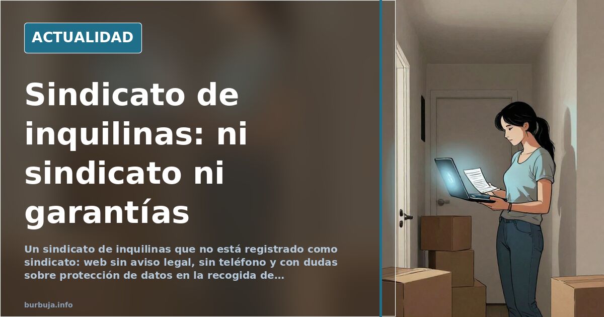 El sindicato de inquilinas que no es sindicato: registro opaco y dudas LOPD