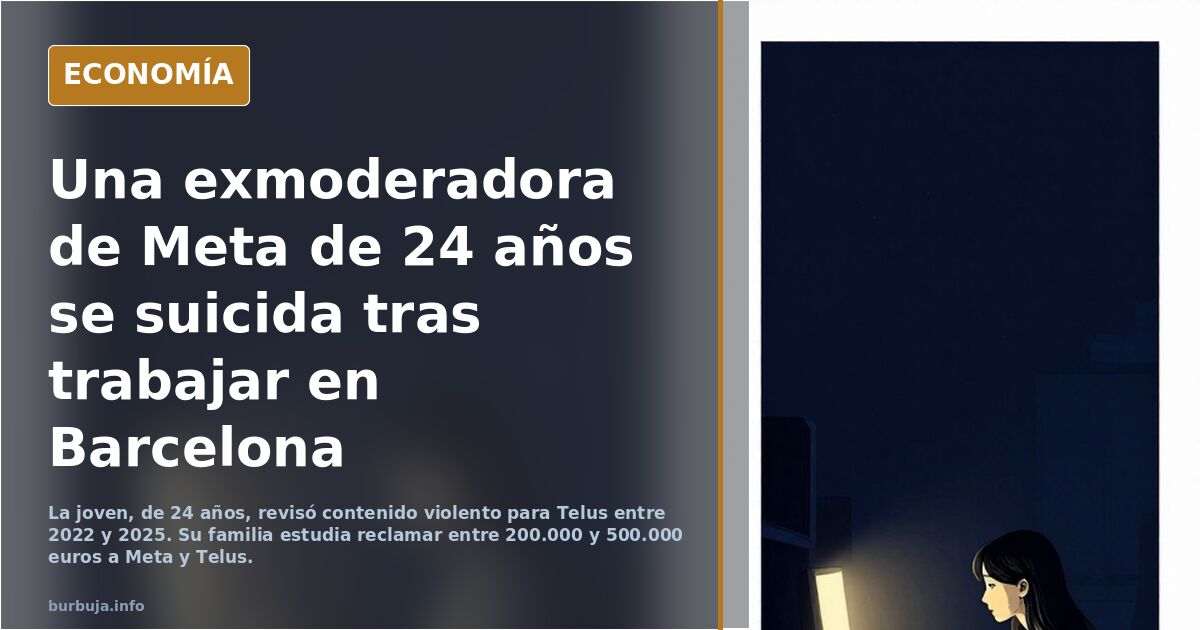 Una exmoderadora de Meta de 24 años se suicida tras trabajar en Barcelona revisando vídeos e imágenes violentas