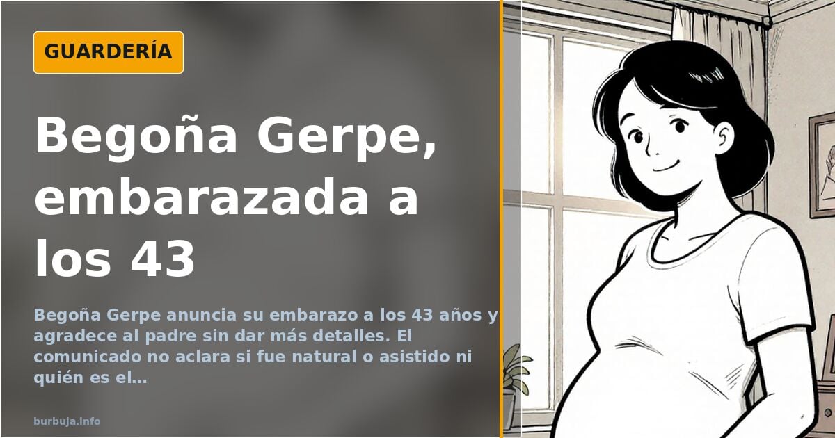 Begoña Gerpe anuncia su embarazo a los 43 años