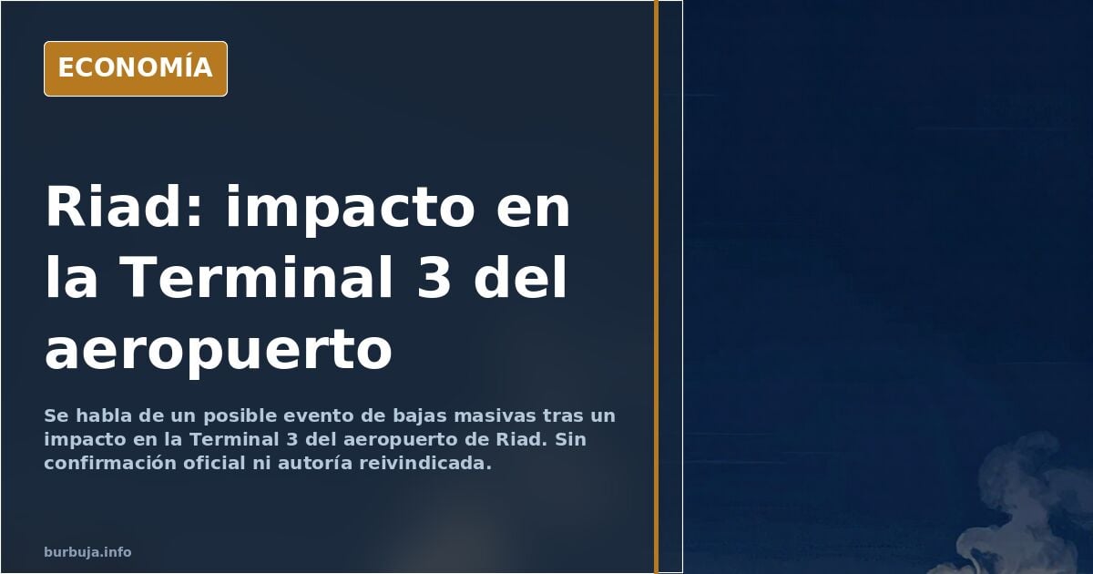 Riad: impacto en la Terminal 3 del aeropuerto