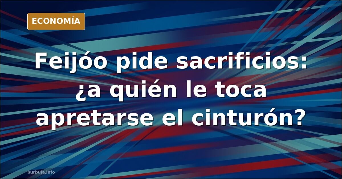 Feijóo pedirá sacrificios mientras la deuda pública sigue creciendo