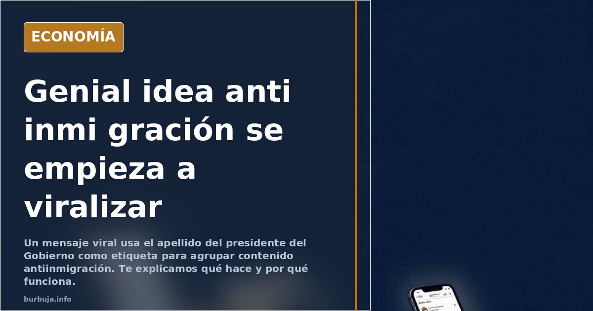 Genial idea anti inmi gración se empieza a viralizar