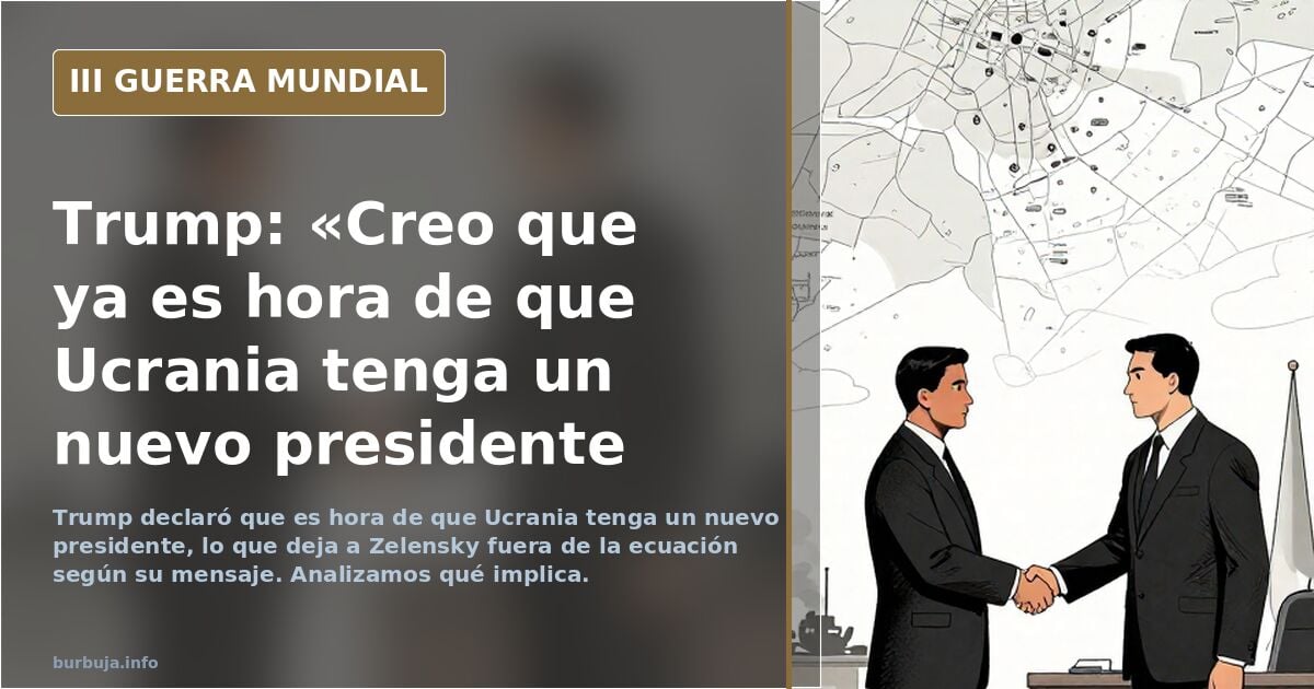 El AMO YANKEE: "Creo que ya es hora de que Ucrania tenga un nuevo presidente". Zelensky queda descartado.