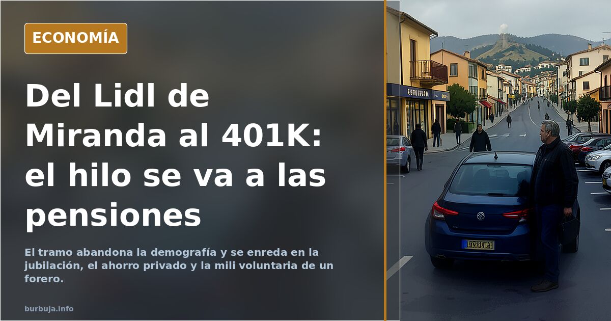 Del Lidl de Miranda al 401K: el hilo se va a las pensiones