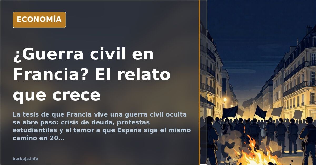 Francia: la tesis de la guerra civil que se abre paso