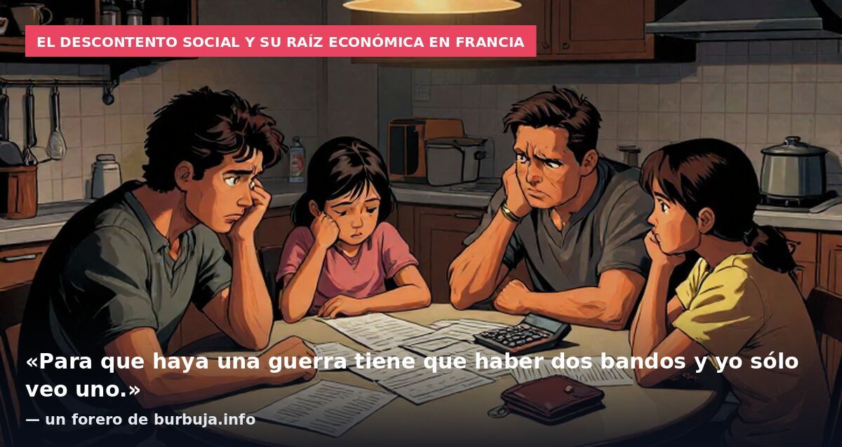 El descontento social y su raíz económica en Francia: «Para que haya una guerra tiene que haber dos bandos y yo sólo veo uno.» — un forero de burbuja.info
