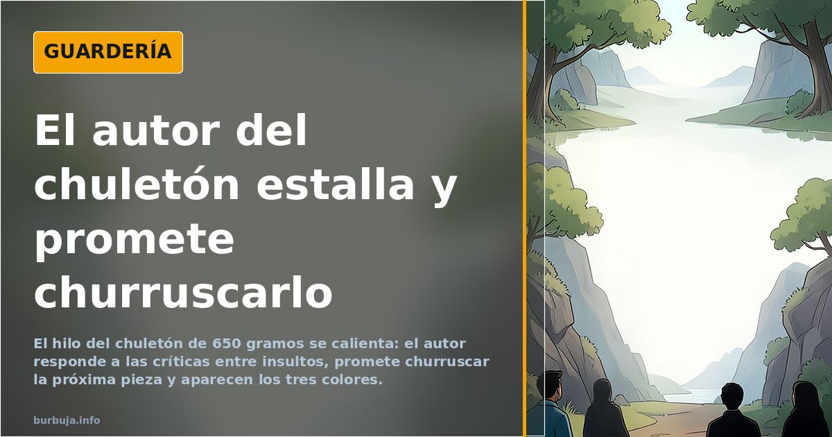 El autor del chuletón estalla y promete churruscarlo