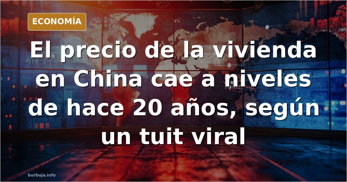 En china han arreglado el problema de la vivienda, el precio ha caído a niveles de hace 20 años...
