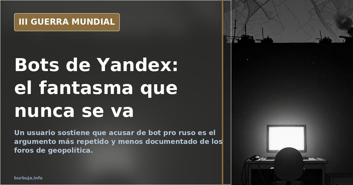 La etiqueta de bot pro ruso, según un foro: «la excusa más vieja»