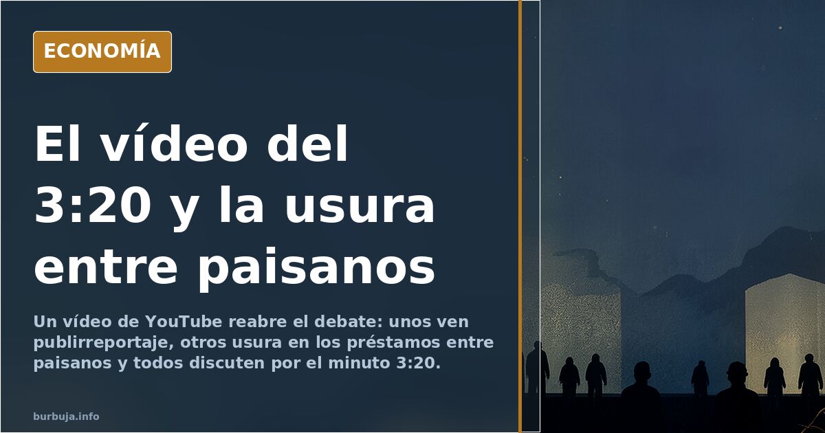 El vídeo del 3:20 y la usura entre paisanos