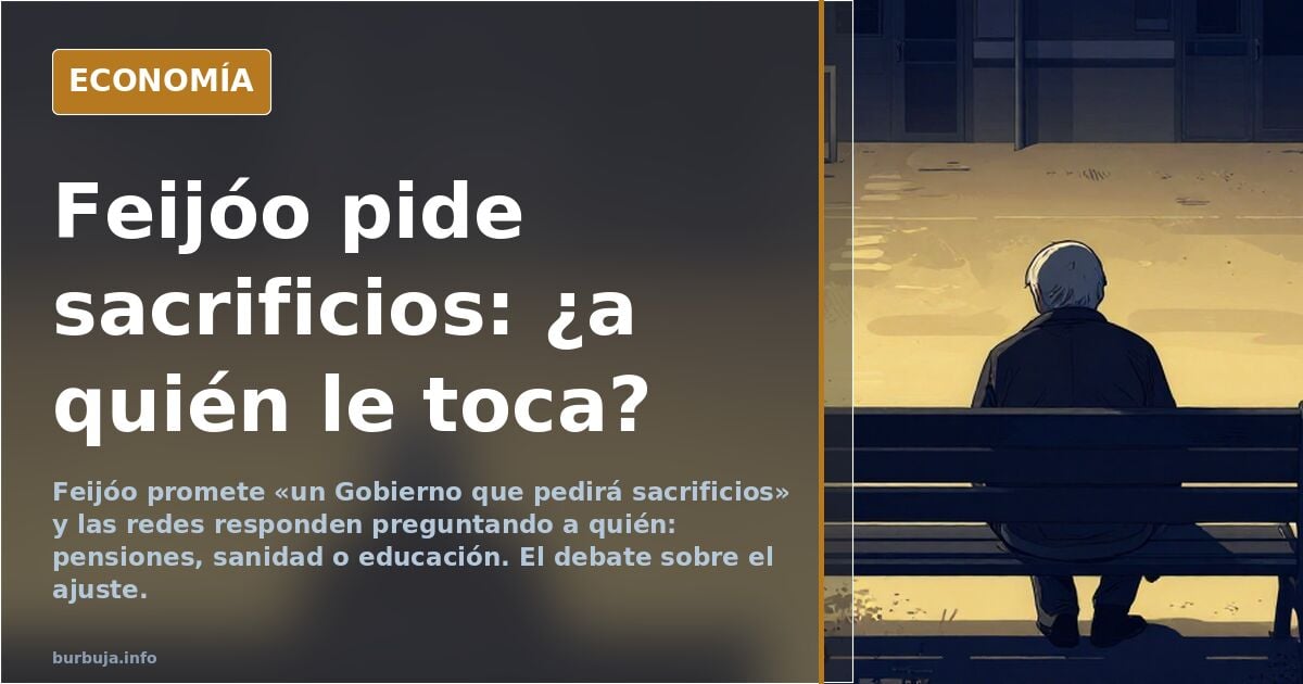 Feijóo promete sacrificios y las redes preguntan para quién