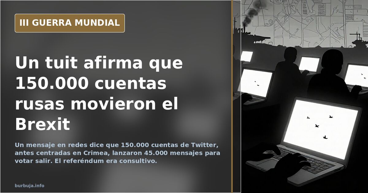 Un tuit afirma que Rusia usó 150.000 cuentas para el Brexit