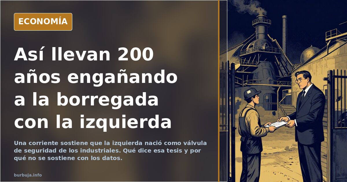 Así llevan 200 años engañando a la borregada con la izquierda