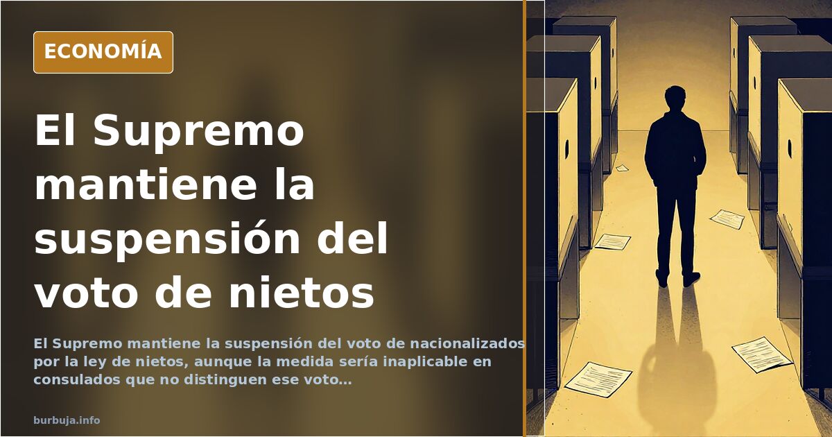 El Supremo mantiene la suspensión del voto de la ley de nietos