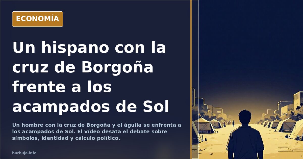 Un hispano con la Cruz de Borgoña planta cara a los acampados de Sol