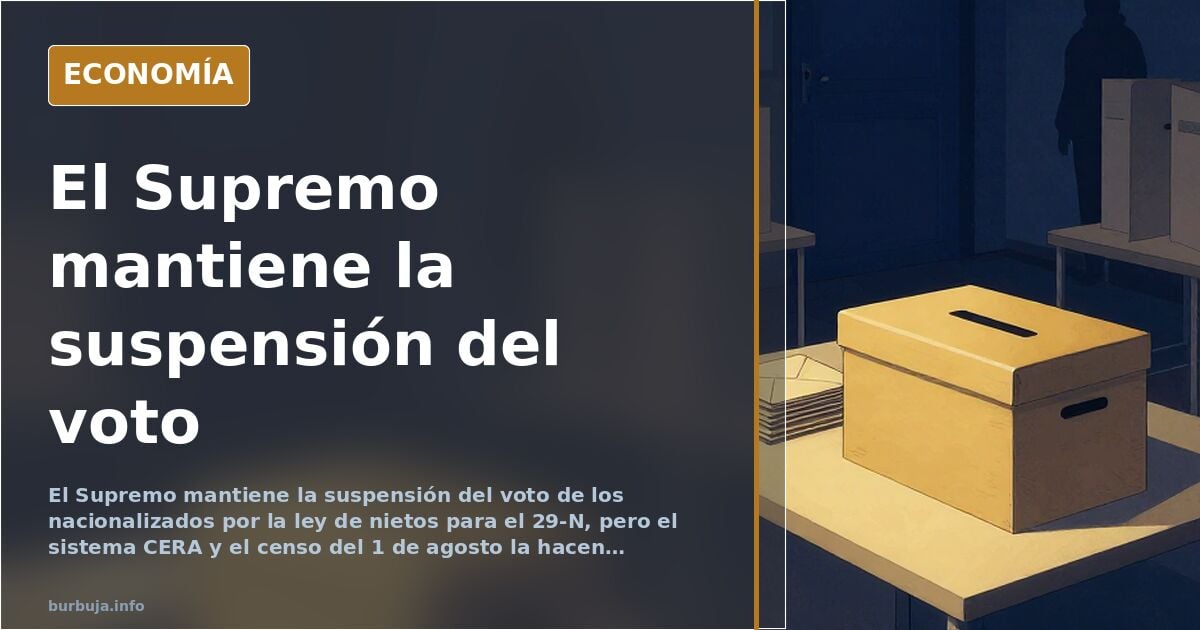 El Supremo deja fuera del 29-N a los nacionalizados por la ley de nietos