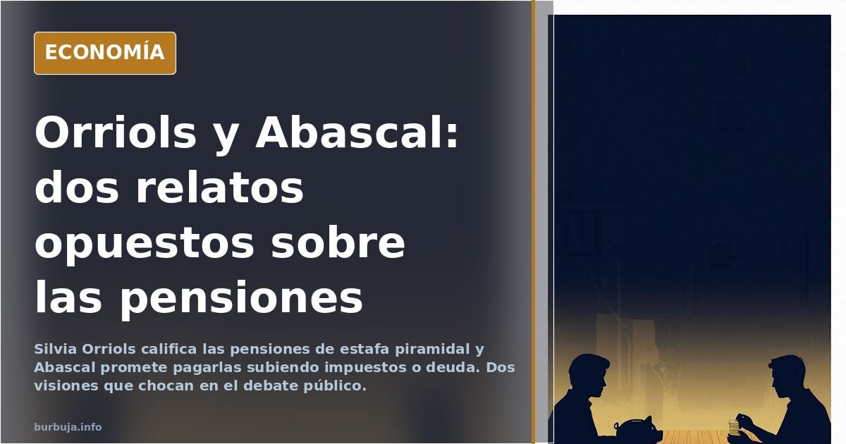 Chad Orriols vs. virgin Abascal: tema pensiones
