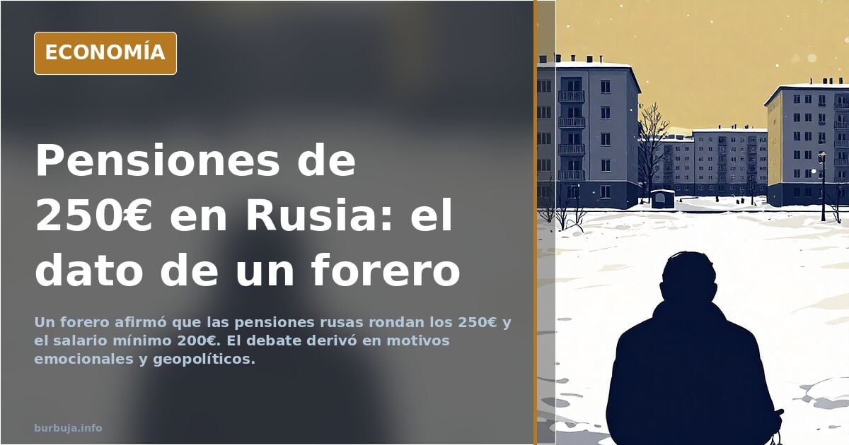 Pensiones rusas: el dato que un forero lanzó en el debate