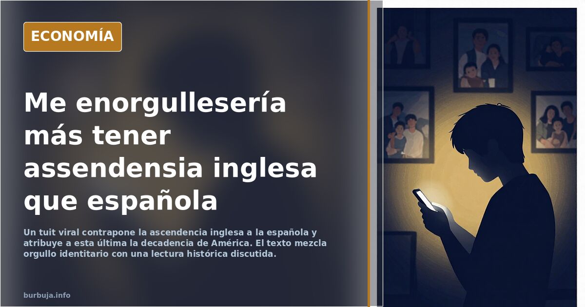 Me enorgullesería más tener assendensia inglesa que española