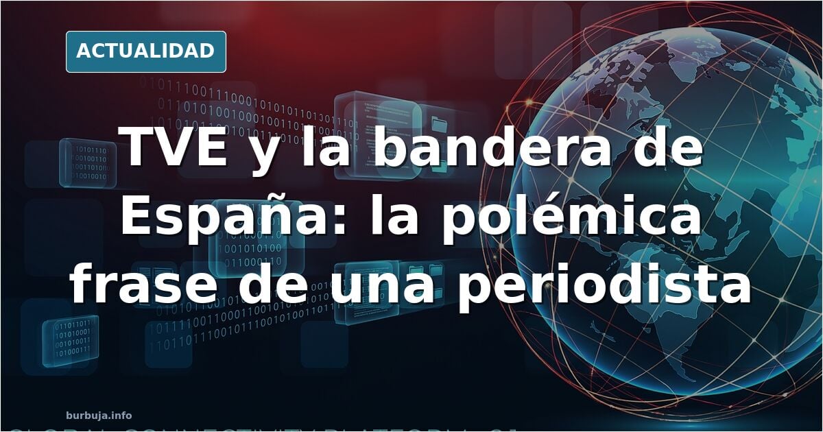 Periodista de TVE dice que la bandera de España insulta