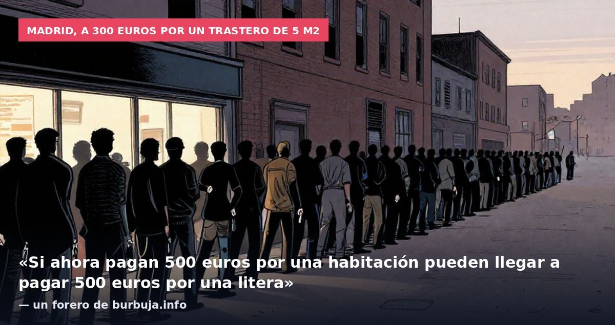 PERSONAS VIVIENDO en trasteros de 5 m2 en MADRID por 300 EUROS AL MES. Hazañas del partido que decidió RENUNCIAR AL CONTROL DE FRONTERAS....