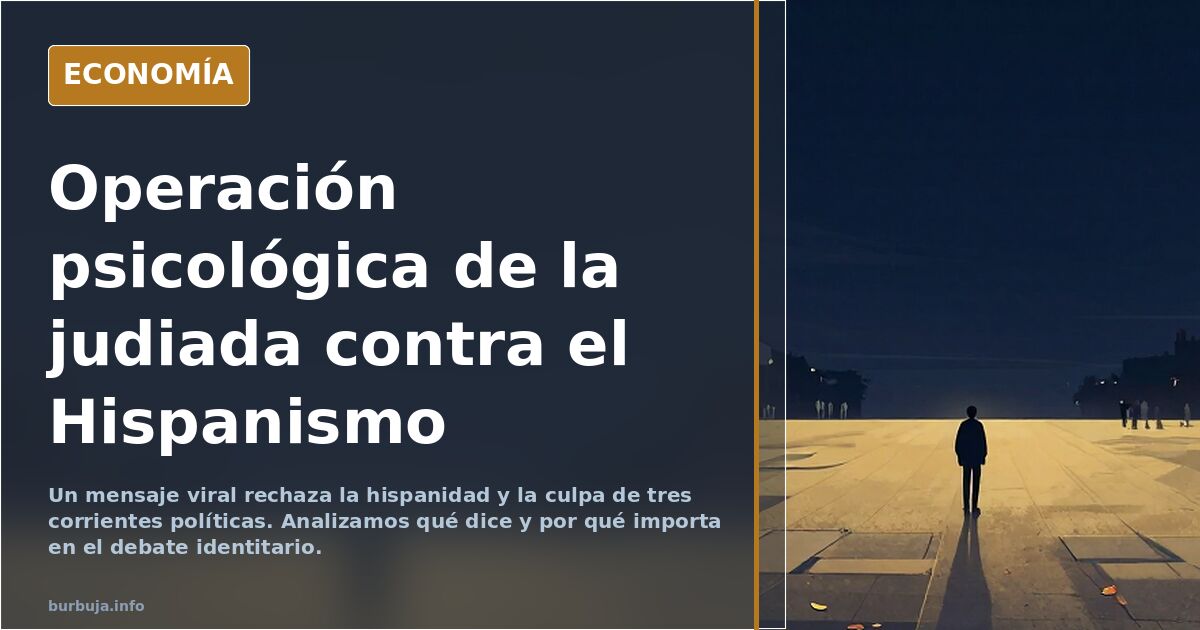 Operación psicológica de la judiada contra el Hispanismo