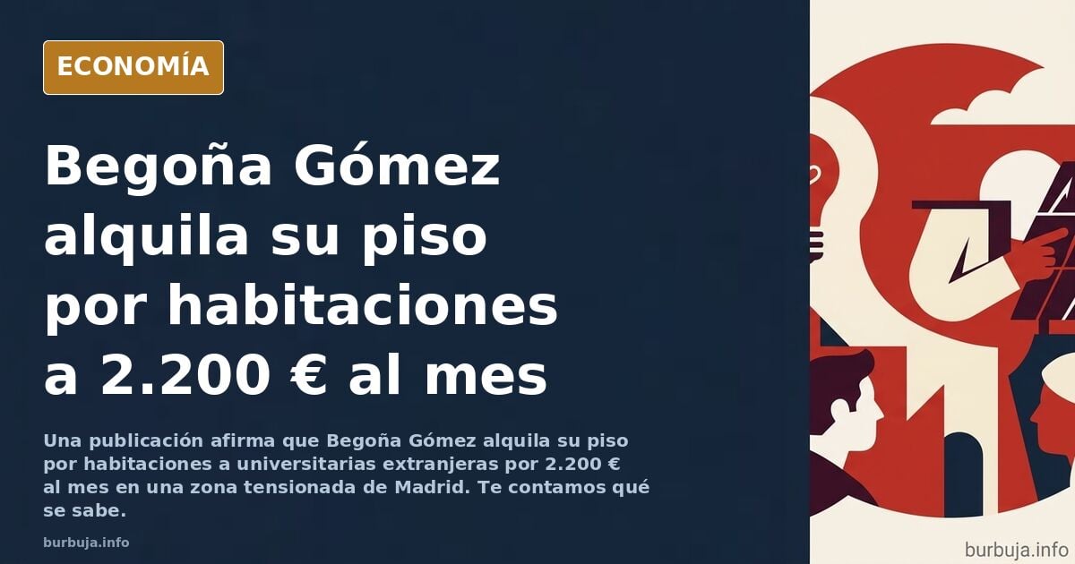 Begoña Gómez esposa de Pedro Sánchez es RENTISTA premium Especuladora inmobiliaria y no alquila a españoles