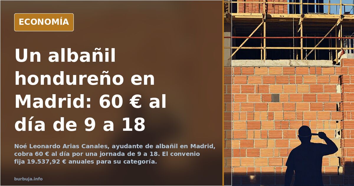 Un albañil hondureño en España: "Trabajo en la construcción de 9 a 18 y gano 60€ al día, he tenido suerte"