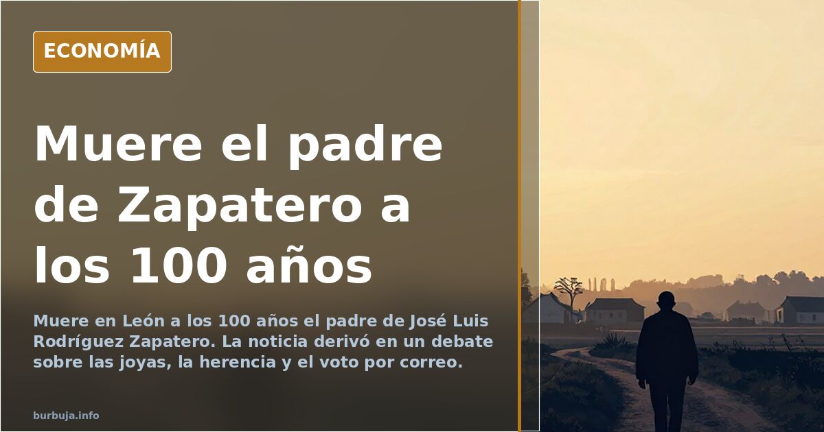 Muere en León a los 100 años el padre de José Luis Rodríguez Zapatero