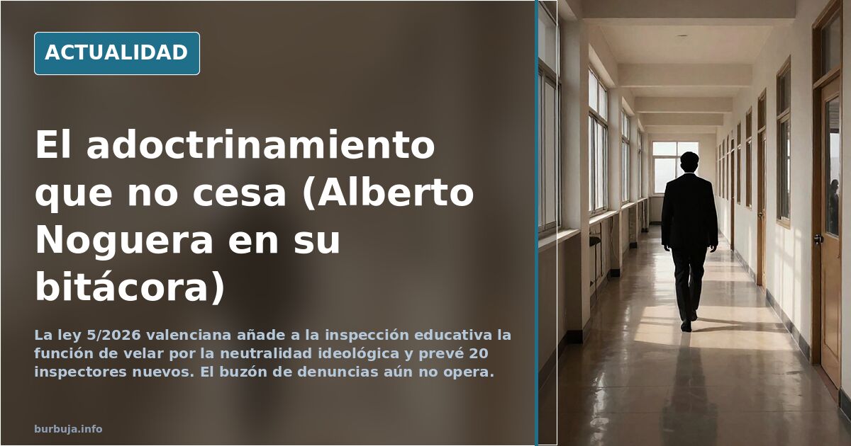 El adoctrinamiento que no cesa (Alberto Noguera en su bitácora)