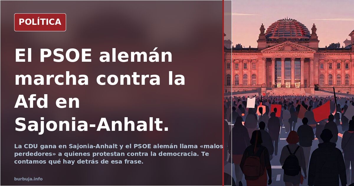 El PSOE alemán marcha contra la Afd en Sajonia-Anhalt.