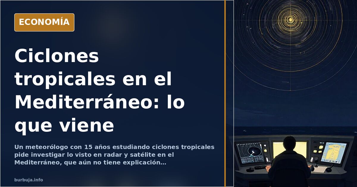 Un meteorólogo plantea estudiar ciclones «sin precedentes» en el Mediterráneo
