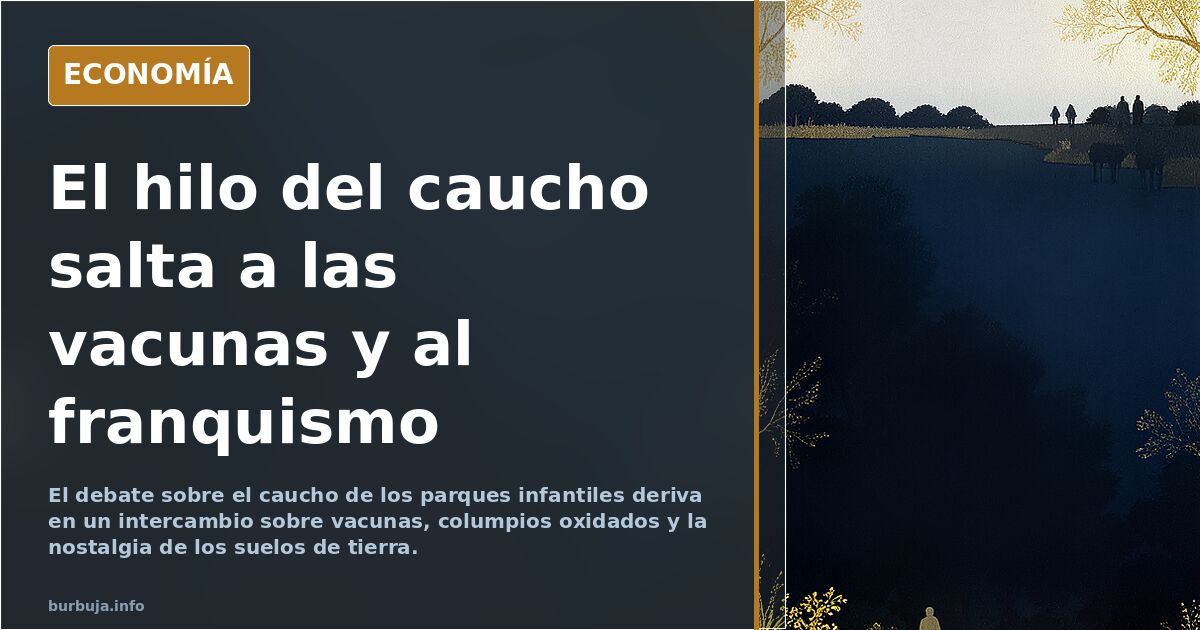 Ahora el caucho de los parques infantiles es el Mal