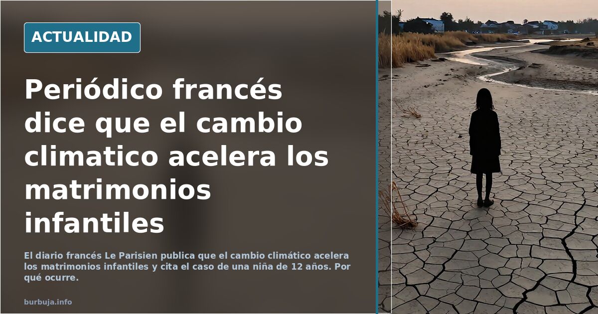 Un diario francés vincula el clima con los matrimonios infantiles