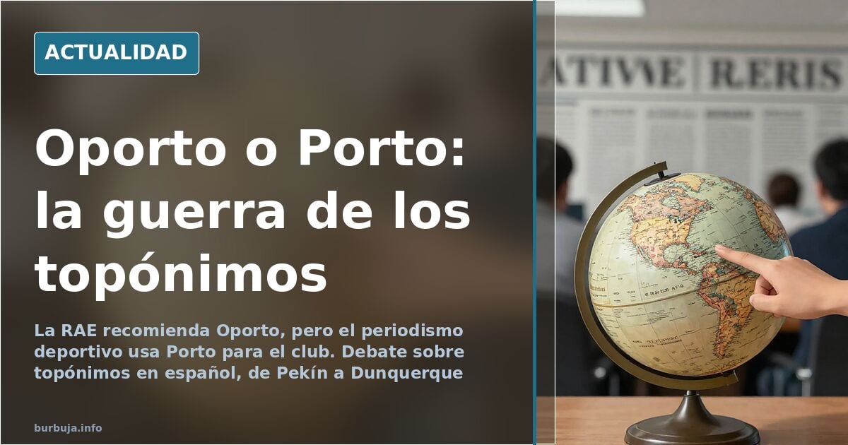 El lío de llamar Oporto al Porto: la RAE y el fútbol