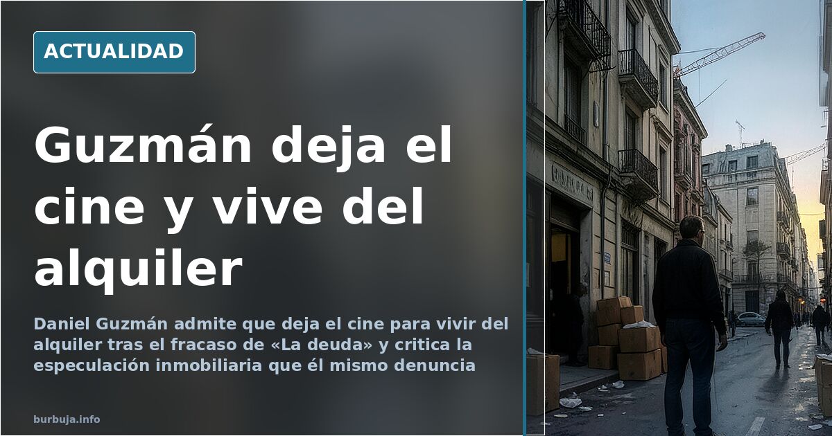 Regisseur Daniel Guzmán verlässt Filmbranche für Mieteinnahmen