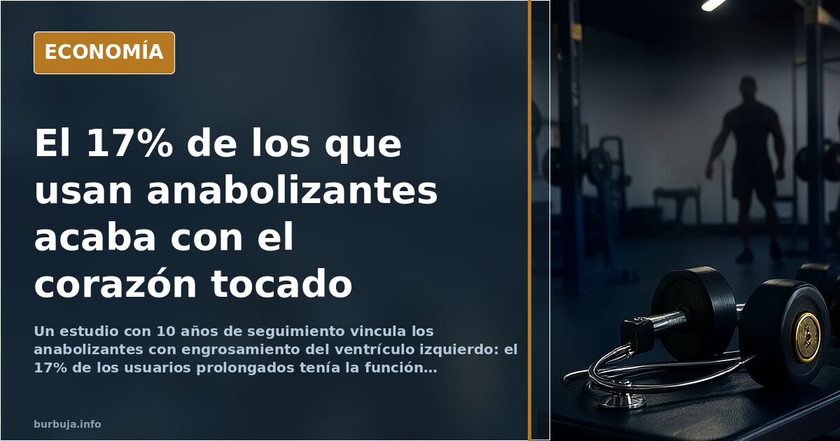 Anabolizantes: el 17% de usuarios acaba con el corazón dañado