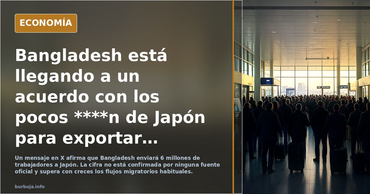Bangladesh está llegando a un acuerdo con los pocos juden de Japón para exportar 6 millones de inmigrantes al país asiático