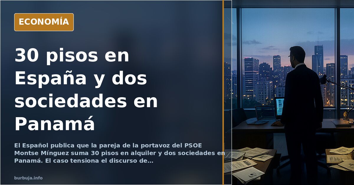 La pareja de la portavoz del PSOE en Lérida: 30 pisos y dos sociedades en Panamá