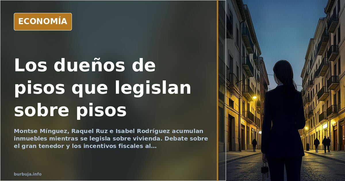 Spain's PSOE faces its big landlord paradox: preaching against property it owns
