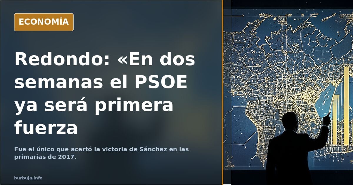 Iván Redondo: "En dos semanas el PSOE ya será primera fuerza".