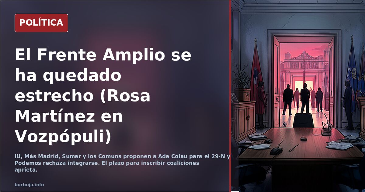El Frente Amplio se ha quedado estrecho (Rosa Martínez en Vozpópuli)