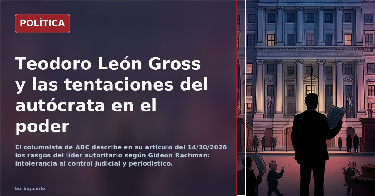 Las tentaciones del autócrata (Teodoro León Gross en El ABC)