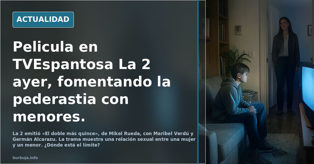 Película en La 2 ayer: ¿contenido inapropiado con menores?