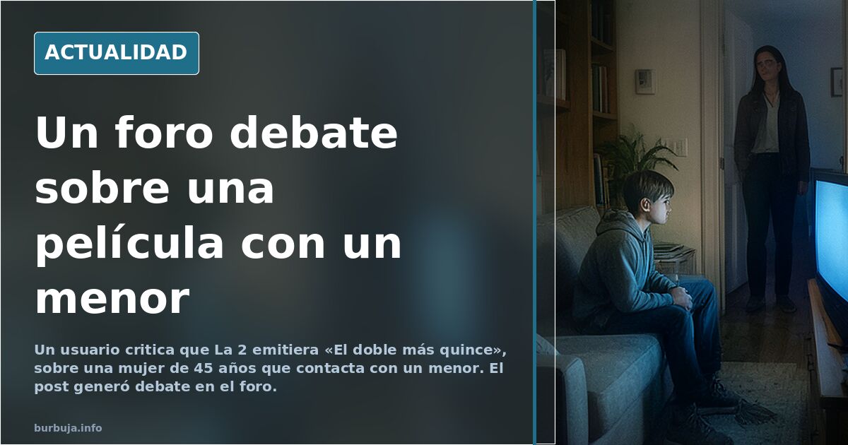 Un foro debate una película sobre una relación con un menor