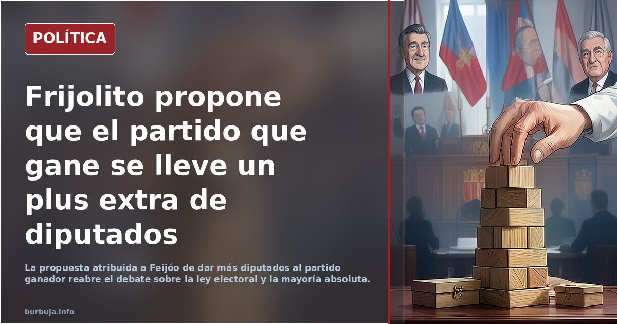 Frijolito propone que el partido que gane se lleve un plus extra de diputados