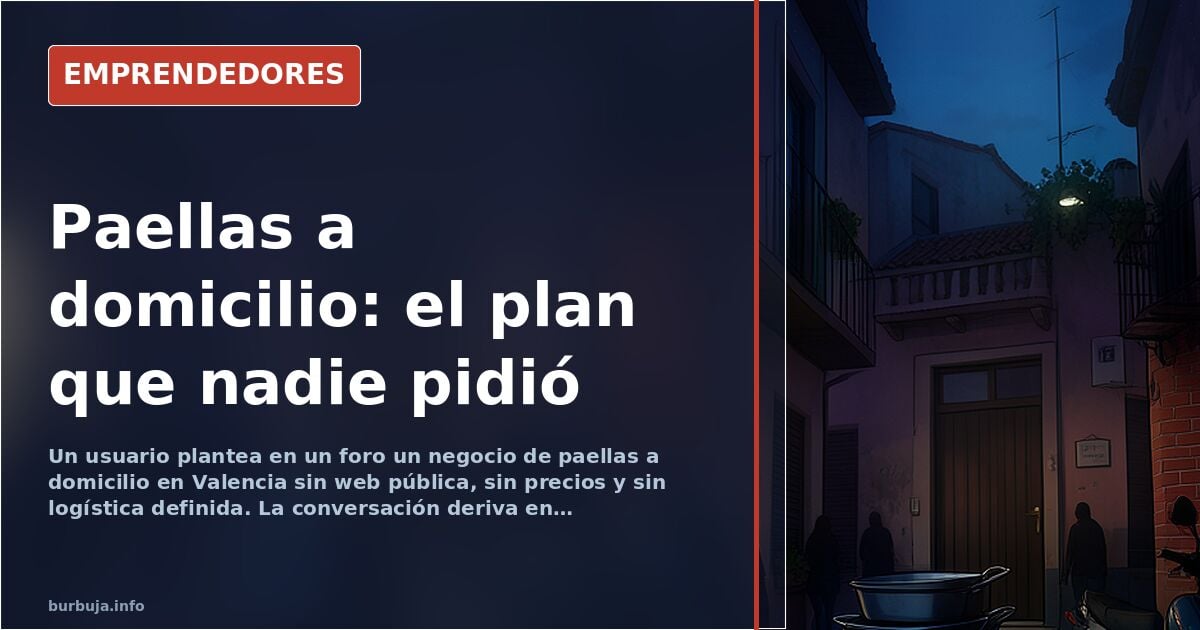 Paella-Lieferservice in Valencia, Spanien: Ein Forum hält ihn für unrentabel