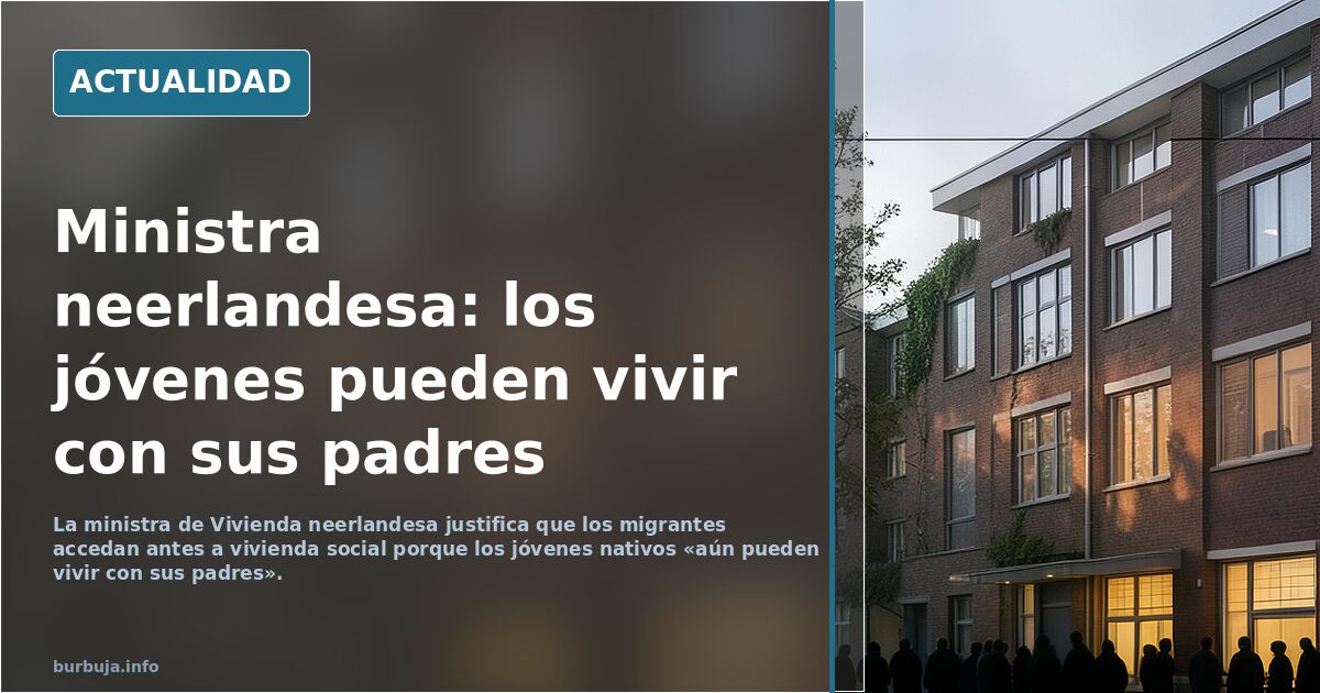 Países Bajos prioriza vivienda social a migrantes sobre jóvenes locales
