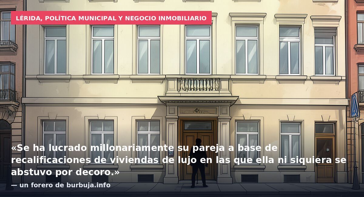 La Montse aprobó un cambio urbanístico en Lérida que benefició a su pareja el promotor usurero