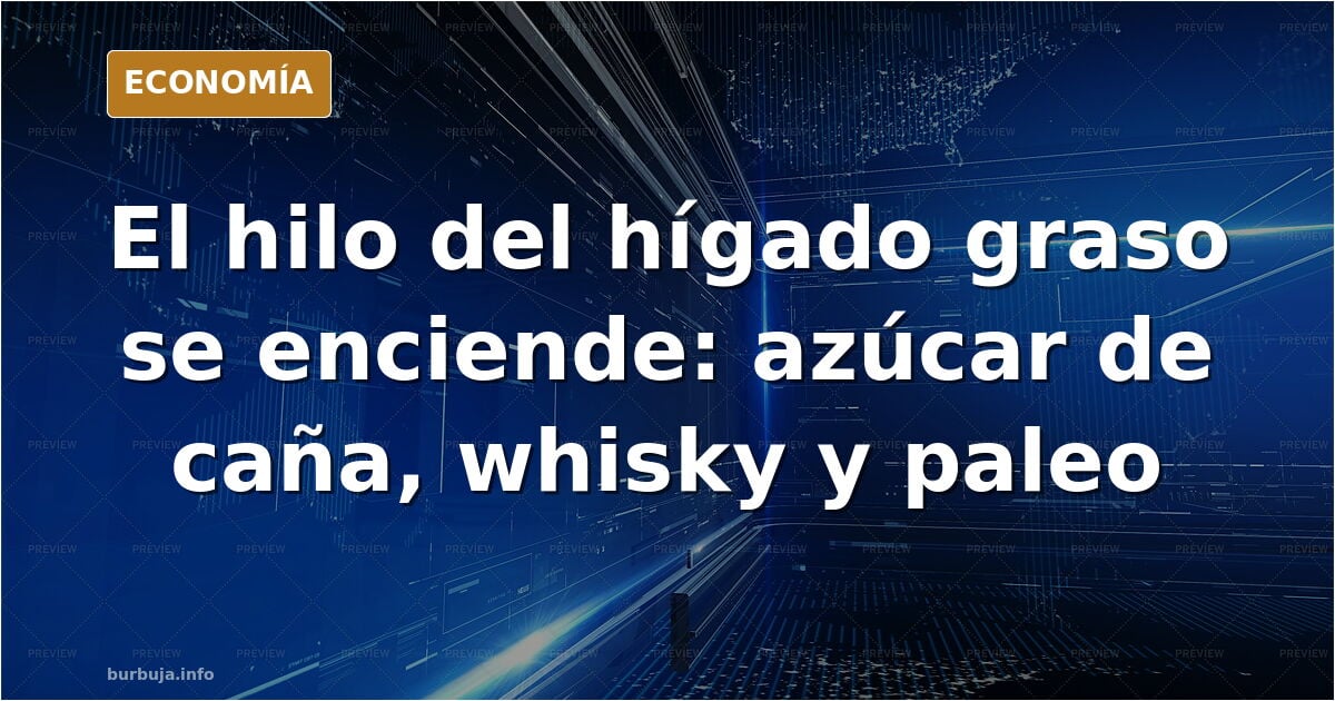 La epidemia de la que nadie habla: hígado graso, 1 de cada 4 españoles.